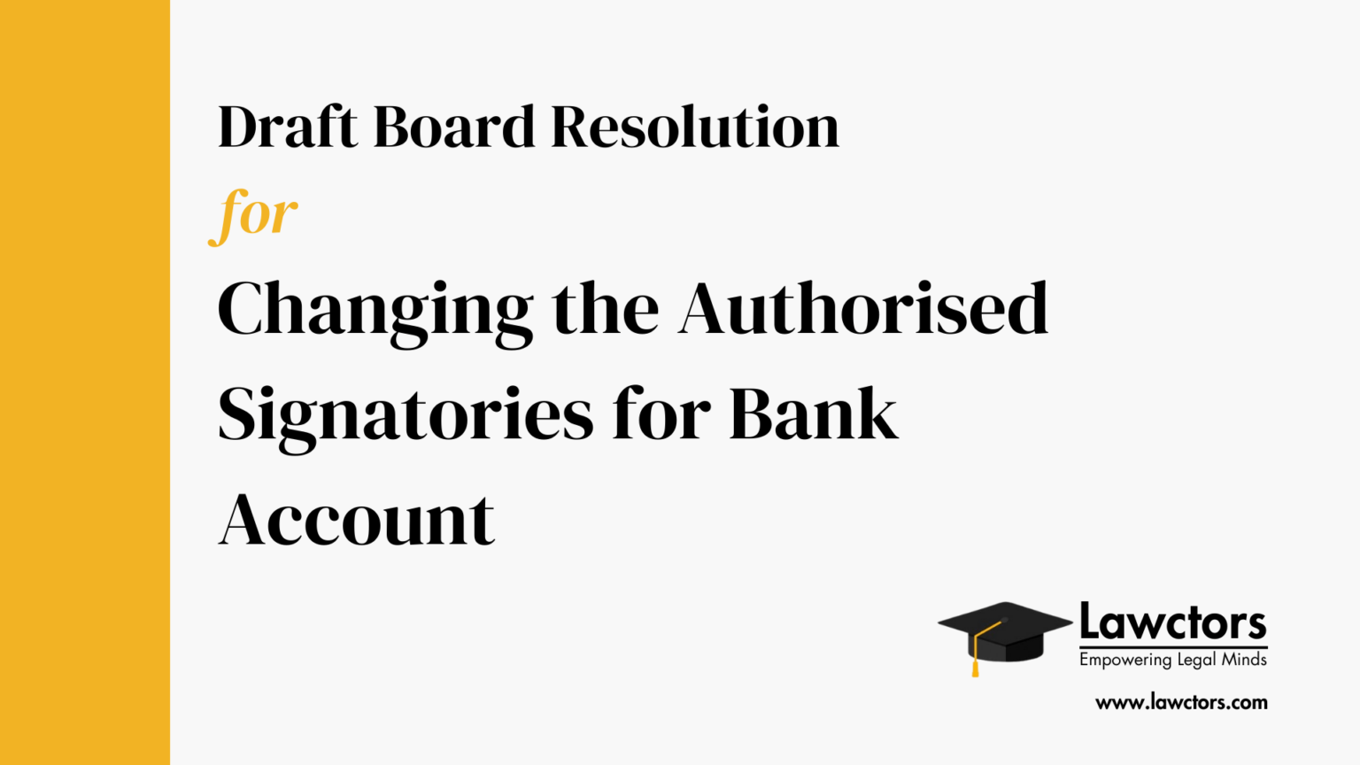 Board Resolution to change the Authorised Signatories for Bank Account